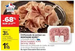 Cora x Carrefour MONTAGNE NOIRE Chiffonnade de jambon sec offre