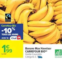 Cora x Carrefour Banane max havelaar carrefour bio offre