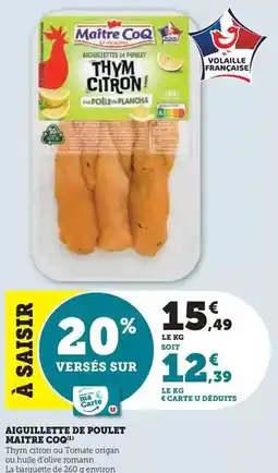 Hyper U Maître coq - aiguillette de poulet offre