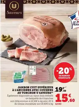 Hyper U U - jambon cuit supérieur à l'ancienne avec couenne à l'orchon saveurs offre