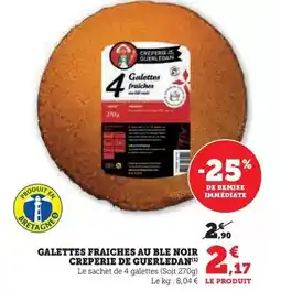 Hyper U Creperie de guerledan - galettes fraiches au ble noir offre