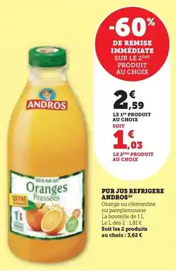 Hyper U Andros - pur jus refrigere offre