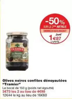 Monoprix Tramier - olives noires confites dénoyautées offre