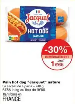 Monoprix Jacquet - pain hot dog nature offre