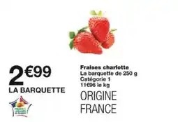 Monoprix Fraises charlotte offre