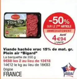 Monoprix Bigard - viande hachée vrac 15% de mat.gr. plein air offre