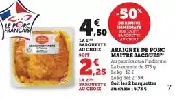 Super U Maitre jacques - araignee de porc offre