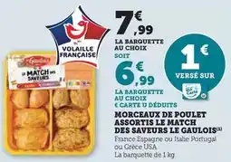 Super U Le gaulois - morceaux de poulet le match des saveurs offre