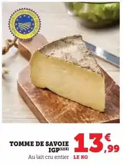 Super U Tomme de savoie igp offre