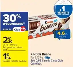 Cora x Carrefour KINDER Bueno offre