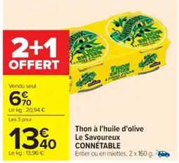 Cora x Carrefour CONNÉTABLE Thon à l'huile d'olive Le Savoureux offre