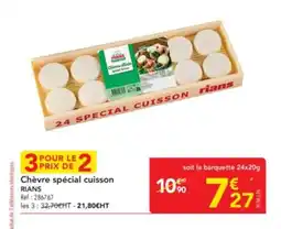 METRO RIANS Chèvre spécial cuisson offre