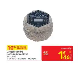 METRO L'ATELIER DE LA SÈVRE Crottin cendré offre