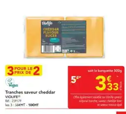 METRO VIOLIFE Tranches saveur cheddar offre