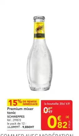 METRO SCHWEPPES Premium mixer tonic offre