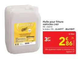 METRO AMPHORA CHEF Huile pour friture offre