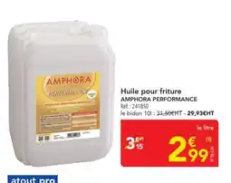 METRO AMPHORA PERFORMANCE Huile pour friture offre