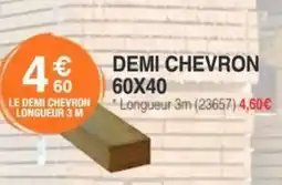 Chretien Matériaux Demi chevron offre
