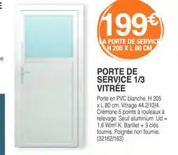 Chretien Matériaux Porte de service 1/3 vitrée offre