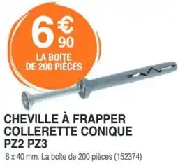 Chretien Matériaux Cheville à frapper collerette conique pz2 pz3 offre