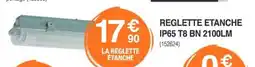 Chretien Matériaux Reglette etanche ip65 t8 bn 2100lm offre