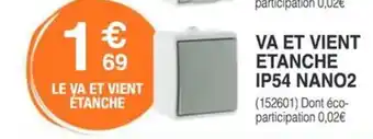 Chretien Matériaux Va et vient etanche ip54 nano2 offre