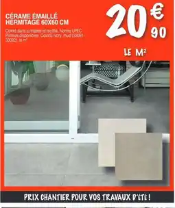 Chretien Matériaux Cérame émaillé hermitage offre