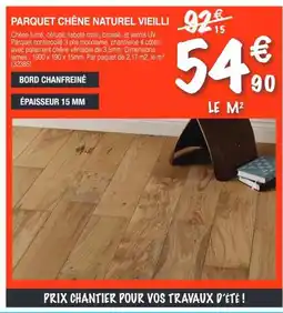 Chretien Matériaux Parquet chêne naturel vieilli offre