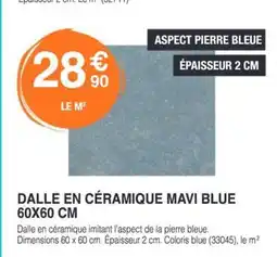 Chretien Matériaux Dalle en céramique mavi blue offre