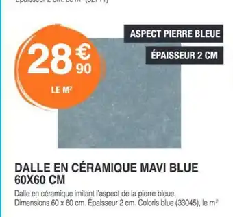 Chretien Matériaux Dalle en céramique mavi blue offre