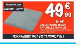 Chretien Matériaux Dalle pierre bleue naturelle offre