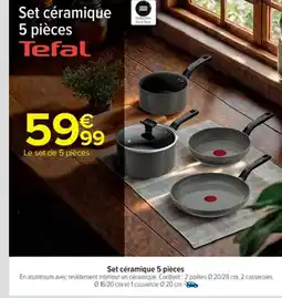 Cora x Carrefour TEFAL Set céramique 5 pièces offre
