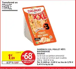 Intermarché Express DAUNAT Sandwich xxl poulet rôti mayonnaise offre