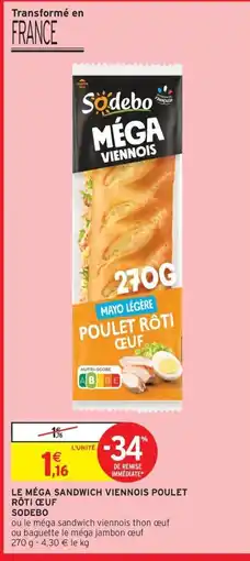 Intermarché Express SODEBO Le méga sandwich viennois poulet rôti œuf offre
