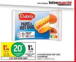 Intermarché Express CHABRIOR 4 Pains pour hot dog offre