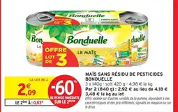 Intermarché Express BONDUELLE Maïs sans résidu de pesticides offre