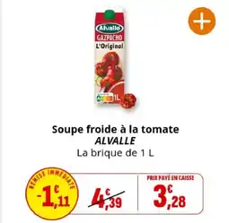 Coccinelle Supermarché ALVALLE Soupe froide à la tomate offre