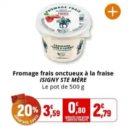 Coccinelle Supermarché ISIGNY STE MÈRE Fromage frais onctueux à la fraise offre