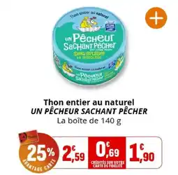 Coccinelle Supermarché UN PÊCHEUR SACHANT PÊCHER Thon entier au naturel offre