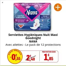 Coccinelle Supermarché NANA Serviettes Hygiéniques Nuit Maxi Goodnight offre