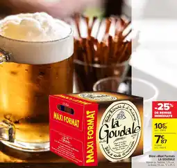 Carrefour Market LA GOUDALE Bière <<Maxi Format>> offre