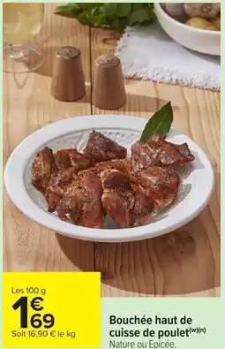 Carrefour Market Bouchée haut de cuisse de poulet offre