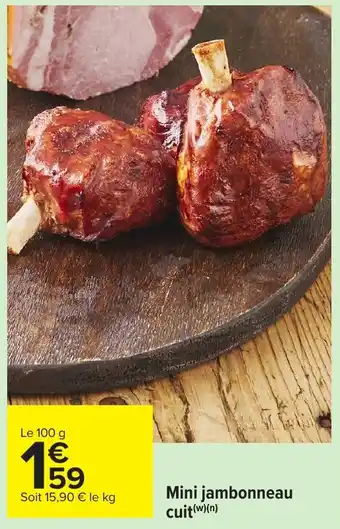 Carrefour Market Mini jambonneau cuit offre