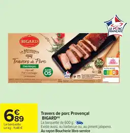 Carrefour Market BIGARD Travers de porc Provençal offre