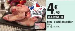 E.Leclerc Express Porc 5 côtes première offre