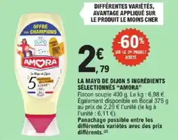 E.Leclerc Express La mayo de dijon 5 ingrédients sélectionnés amora offre