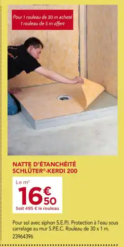 Gedimat SCHLÜTER NATTE D'ÉTANCHÉITÉ KERDI 200 offre