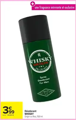 Carrefour Market WHISKY Déodorant offre