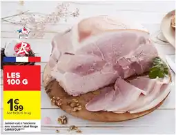 Carrefour Market Jambon cuit à l'ancienne avec couenne label rouge carrefour offre