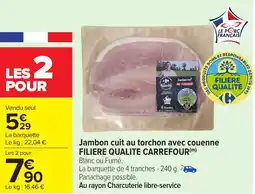 Carrefour Market Jambon cuit au torchon avec couenne filiere qualite carrefour offre